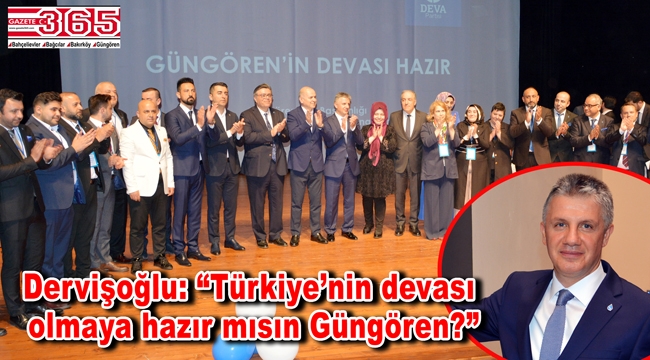 DEVA Partisi Güngören İlçe Başkanlığı'na Mikail Dervişoğlu seçildi