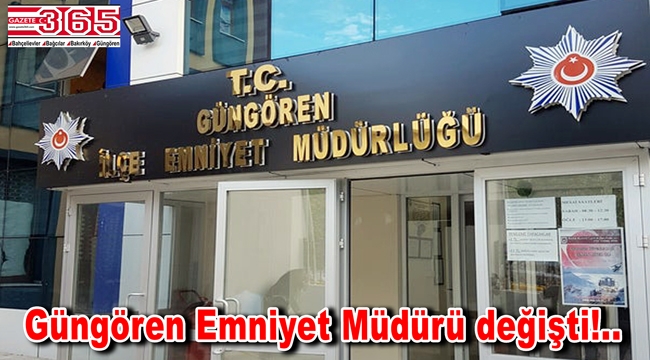 Güngören İlçe Emniyet Müdürlüğü'ne Rahmi Odabaşı atandı