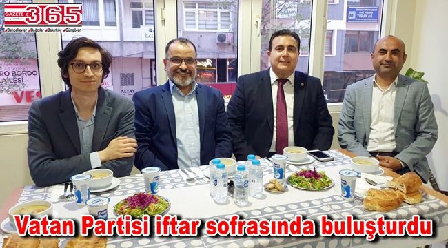 Vatan Partisi Bahçelievler iftar sofrasında buluşturdu