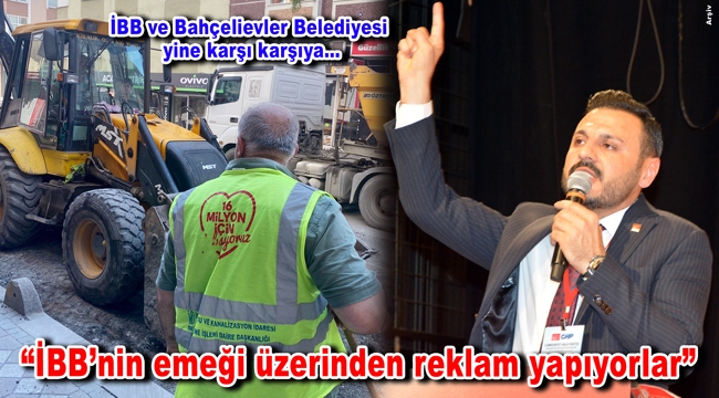 CHP İlçe Başkanı Çelik'ten Bahçelievler Belediyesi'ne tepki