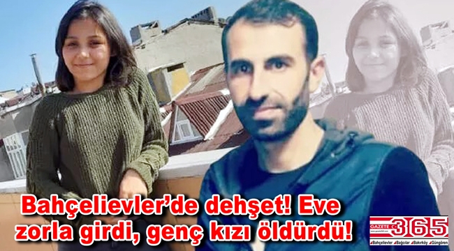 Bahçelievler'de 'saplantı' dehşeti! 16 yaşındaki Beyza Doğan öldürüldü