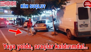 Yaya yolda, araçlar kaldırımda! Peki, kim suçlu?