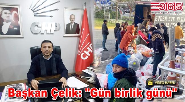 CHP Bahçelievler İlçe Örgütü depremzedeler için seferber oldu