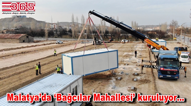 Bağcılar Belediyesi Malatya’da konteyner kent kuruyor