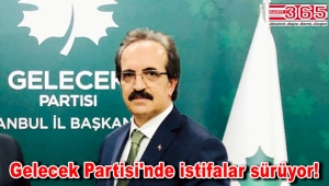 Gelecek Partisi Bağcılar İlçe Başkanı Ahmet Demir istifa ettiğini açıkladı