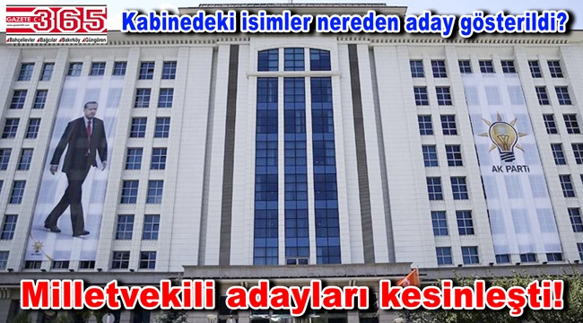 AK Parti İstanbul 3. Bölge Milletvekili Adayları listesi açıklandı