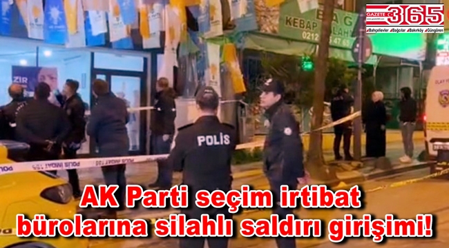 Bahçelievler'de silah sesleri! AK Parti'nin Kocasinan ve Kuleli bürolarına saldırı girişimi!