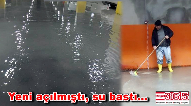 Bakırköy'de yeni açılan Sosyete Pazarı'nın otoparkını su bastı