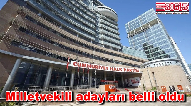 CHP İstanbul 3. Bölge Milletvekili Adayları listesi belli oldu