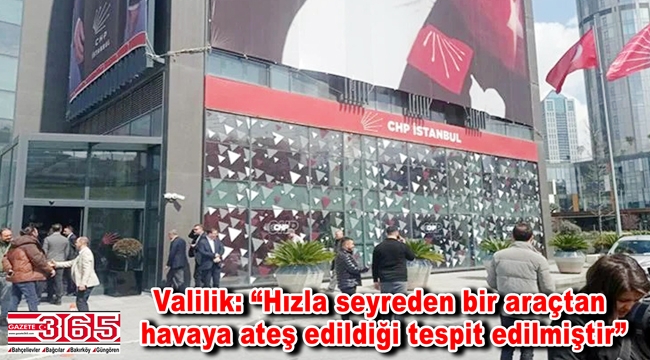 İstanbul Valiliği'nden CHP İl Başkanlığı'na ilişkin açıklama