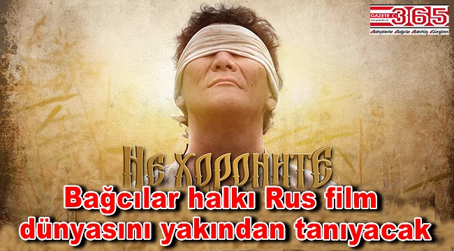 Bağcılar'da Rus Film Günleri Etkinliği başladı