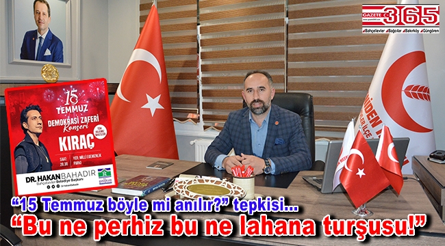 Başkan Türk’ten Bahçelievler Belediyesi’ne sert ’15 Temmuz’ tepkisi!
