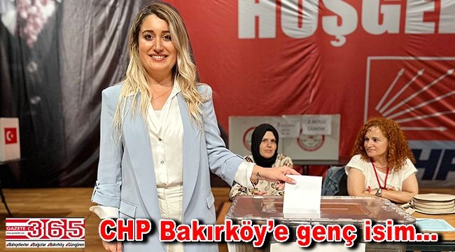 CHP Bakırköy İlçe Başkanlığı'na Gizem Başaran Arslan seçildi