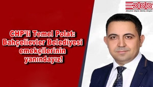 CHP'li Polat'tan Bahçelievler Belediyesi'ne tepki: 