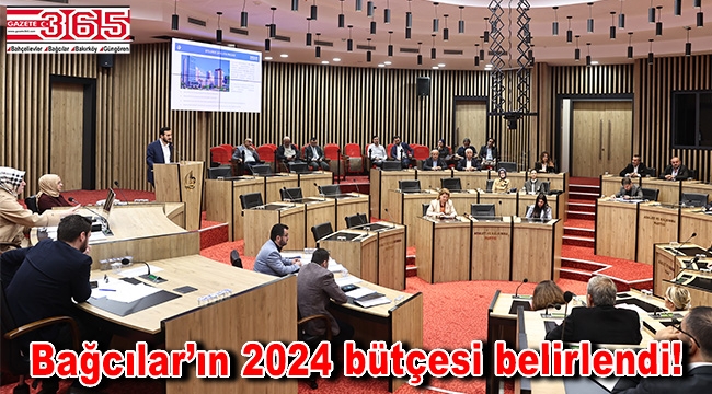 Bağcılar Belediyesi'nin 2024 Yılı Tahmini Bütçesi meclisten geçti!