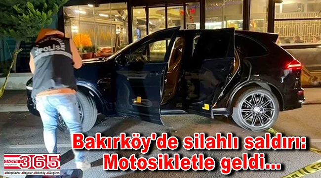 Bakırköy'de lüks cipe silahlı saldırı 