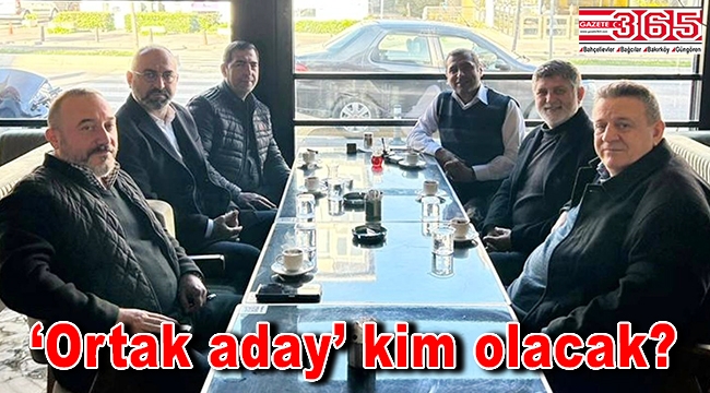 Bahçelievler'deki '4'lü Masa' adayını belirledi mi?