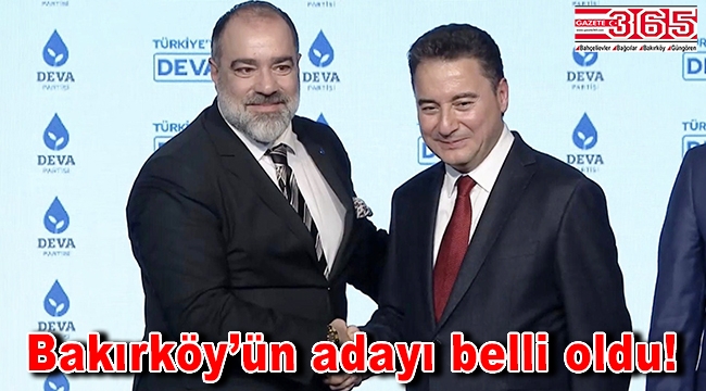 DEVA Partisi Bakırköy Belediye Başkan Adayı Gökhan Yılmazer oldu!