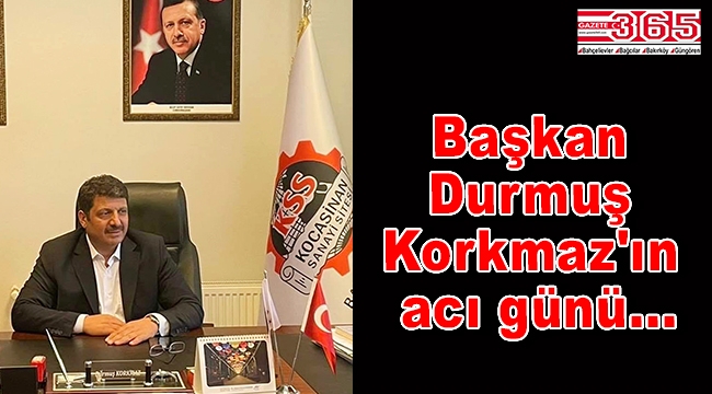 Durmuş Korkmaz'ın babası vefat etti