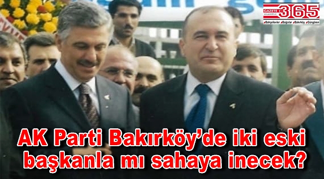 AK Parti'den Bakırköy'de Ali Talip Özdemir ve Ahmet Bahadırlı sürprizi!