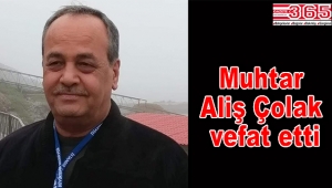 Muhtar Aliş Çolak vefat etti