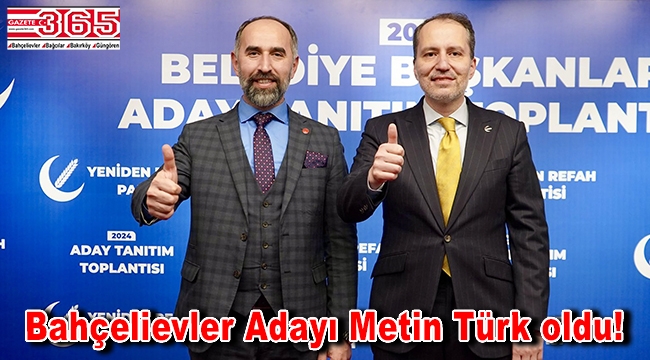 Yeniden Refah Partisi'nin Bahçelievler Belediye Başkan Adayı Metin Türk oldu!