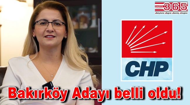 CHP Bakırköy Belediye Başkan Adayı Ayşegül Özdemir Ovalıoğlu oldu