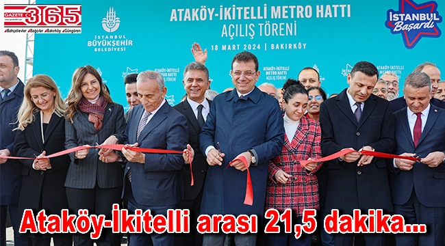 Ataköy-İkitelli metro hattının tamamı açıldı