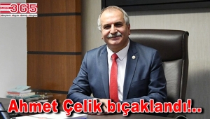 İYİ Parti eski Milletvekili Ahmet Çelik Bahçelievler'de bıçaklandı