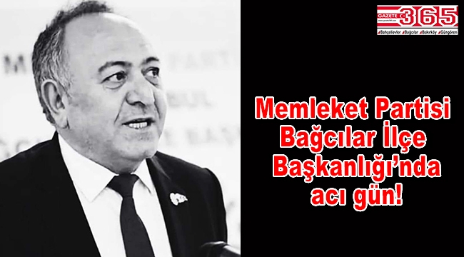 Memleket Partisi Bağcılar İlçe Başkanı Taner Uygur vefat etti