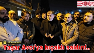 Saadet Partisi Bahçelievler Adayı Yaşar Avcı ve ekibi bıçaklı saldırıya uğradı!