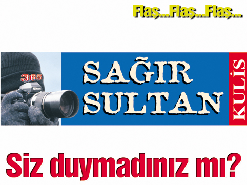 Sağır Sultan yine çok konuşulacak