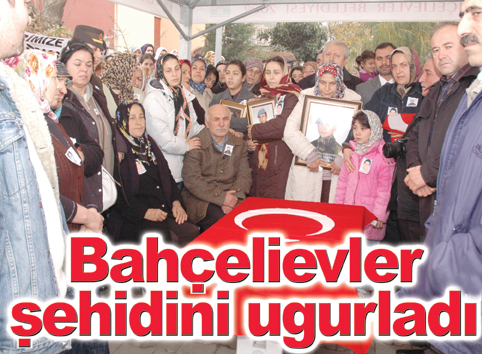 Bahçelievler şehidine görevini yerine getirdi