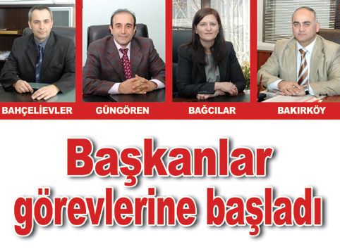 Bahçelievler, Güngören, Bağcılar ve Bakırköy'de atamalar yapıldı