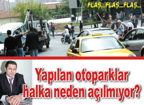 Esnaf mağdur, sürücüler tedirgin, bunu gören yok mu?..