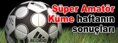 Süper Amatör Küme toplu sonuçları