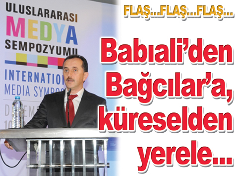 Bağcılar'da Uluslararası Medya Sempozyumu yapıldı