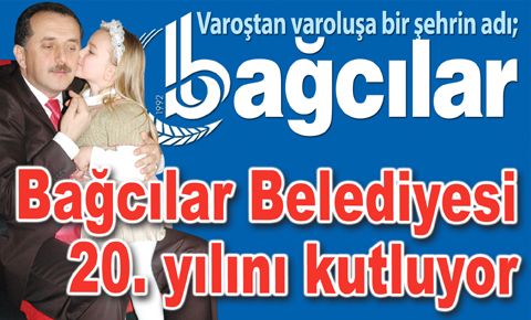 Varoştan varoluşa Bağcılar’ın 20 yılı…