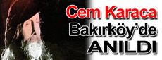 Cem Karaca Bakırköy’de anıldı