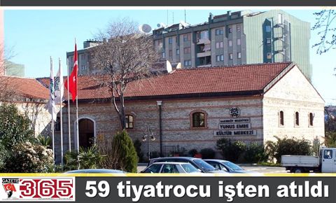 Bakırköy Belediyesi’nde 59 tiyatrocunun işine son