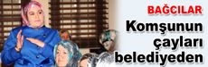 Komşuların çayı belediyeden…