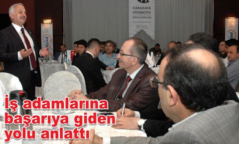 İş adamlarına başarıya giden yolu anlattı