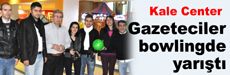 Gazeteciler bowlingde yarıştı