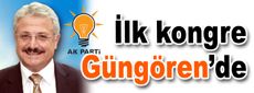 İlk kongre Güngören’de