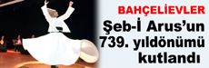 Şeb-İ Arus’un 739. yıldönümü kutlandı