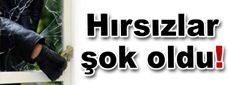 Hırsızlar şok oldu!