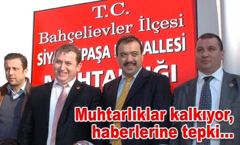 Muhtarlıklar kalkıyor haberlerine tepki