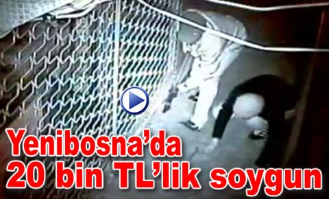 Yenibosna’da 20 bin TL’lik soygun kamerada