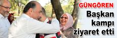 Başkan kampı ziyaret etti