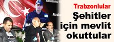 Trabzonlular, şehitler için mevlit okuttu